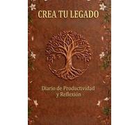 Crea tu Legado: Diario de Productividad y Reflexión