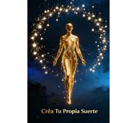 Crea Tu Propia Suerte