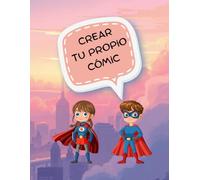 Crea tu propio comic: Diseña y crea tus propias aventuras en formato comic.