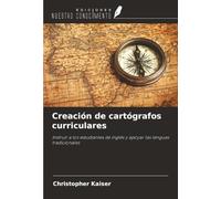 Creación de cartógrafos curriculares: Instruir a los estudiantes de inglés y apoyar las lenguas tradicionales