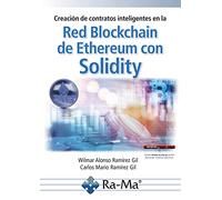 Creación de contratos inteligentes en la Red Blockchain de Ethereum con Solidity