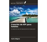 Creación de KPI para hoteles: Un estudio de caso del departamento de restauración