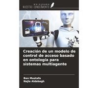 Creación de un modelo de control de acceso basado en ontología para sistemas multiagente