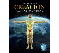 CREACIÓN: LA PAZ MUNDIAL