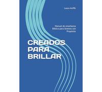 CREADOS PARA BRILLAR: Manual de enseñanza Bíblica para Jóvenes con Propósito
