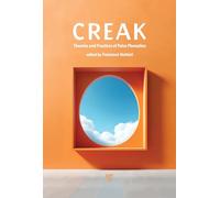 Creak: Theories and Practices of Pulse Phonation