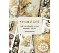 Cream and Gold: Junk Journal and Collage Ephemera Collection
