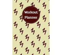 Cream & Brown Cover: Workout Planner-Wellness & Habit Tracker - Stay Consistent with Your Daily Nutrition and Hydration Plans, Physical Activity, Strength Training, Cardio, 120 pages, Size 6"x 9".