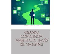 CREANDO CONSCIENCIA AMBIENTAL A TRAVÉS DEL MARKETING