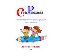 CREAPOEMAS: Estrategias para trabajar la poesía de una manera creativa, ordenada y sencilla