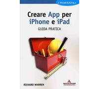 Creare App per iPhone e iPad. Guida pratica