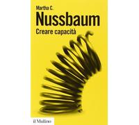 Creare capacità. Liberarsi dalla dittatura del Pil