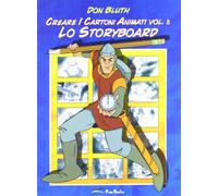 Creare i cartoni animati. Lo storyboard (Vol. 1)