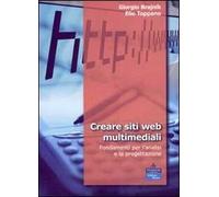 Creare siti web multimediali. Fondamenti per l'analisi e la progettazione ...