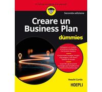 Creare un Business Plan for dummies - [Casa Editrice Libraria Ulrico Hoepli]