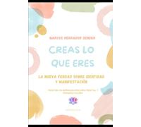 CREAS LO QUE ERES