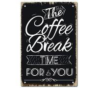 CREATCABIN Kindly Reminder Targa In Metallo Vintage Metal Sign Poster THE COFFEE BREAK TIME FOR YOU Retro Pittura Targa Targa In Ferro Decorazione Da Parete Arte Murale Segnale di Avvertimento 30x20cm