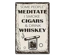 CREATCABIN Some People Meditate I Smoke Sigari And Drink Whisky Targa in Metallo Vintage per La Casa Cucina Farm Garden Garage Wall Decor, 8 x 12 Pollice