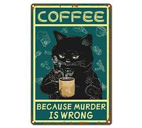 CREATCABIN Targa in Metallo con caffè Gatto Vintage perché L'Omicidio È Sbagliato Targa in Metallo in Metallo Poster retrò per La Decorazione della Parete del Bagno della Cucina di Casa 8 x 12
