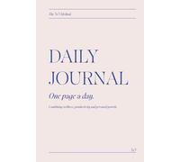 Create a life you love, one page a day. Your go-to daily guide to bring routine and inspiration and bring your goals to life.: Productivity and Self Development Journal