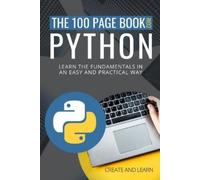 Create And Learn The 100 Page Book - Python (Tascabile)
