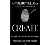 CREATE: Awakening the Original Mind