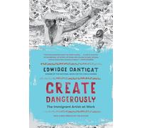 Create Dangerously: The Immigrant Artist at Work