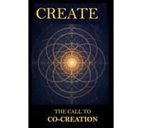CREATE: THE CALL TO CO-CREATION