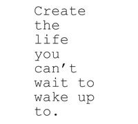 Create the Life You Can’t Wait to Wake Up To - A Notebook for Motivition: A Journal for Vision, Goal-Setting, and Inspired Living