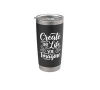 Create the life you imagine, Inspirational Motivation Slogan Bicchiere termico in acciaio inox doppia parete