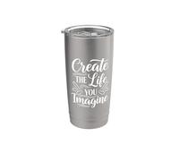 Create the life you imagine, Inspirational Motivation Slogan Bicchiere termico in acciaio inox doppia parete