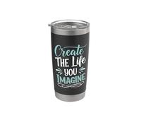 Create the life you imagine, Quote Inspirational Motivation Bicchiere termico in acciaio inox doppia parete