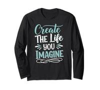Create The Life You Imagine, Quote Inspirational Motivation Maglia a Manica
