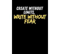 Create Without Limits, Write Without Fear