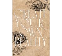 Create Yor Own Reality notebook: A5 Blank notebook, motivation joulnal,
