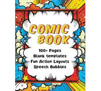 Create your Comic Book with Clever Beee: Blank Comic Book over 100 pages of fun and creative pages