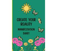 ✨ "Create Your Dream Reality: Powerful Manifestation Journal to Attract Abundance, Success, and Happiness" ✨: "Write down your desires, align your ... life through the power of manifestation."