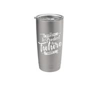 Create Your Future Mindset Visionary Motivation Citazione Design Bicchiere termico in acciaio inox doppia parete