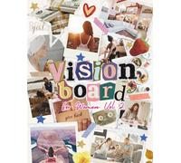 Create Your Future with Vision Board Clip Art Book for Women - Vol 2: Turn Your Dreams Into Reality with a Powerful Visualization Technique that Will ... With 300+ Images, Quotes & Affirmations Etc.