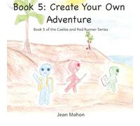 Create Your Own Adventure: Book 5 of the Caelos and Red Runner Series