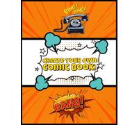Create your own comic book: A Blank Comic Book Maker for Kids and Adults to Draw, Write, and Create Their Own Superhero Stories