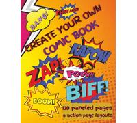 Create Your Own Comic Book: Blank Comic Book | Large Notebook & Sketchbook for Kids and Adults to Express their Creative Drawing Minds | Draw Your Own ... | 120-pages | … Explore Your Creativity