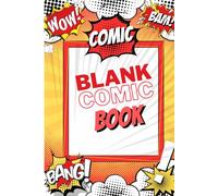 Create Your Own Comic Book: Blank Templates for Endless Creativity: Perfect for All Ages - Fun and Easy-to-Use Pages to Spark Your Imagination and Bring Your Stories to Life!