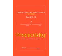 Create your own Diary series - Productivity [Premium Edition]: Boost your focus, celebrate daily wins, and plan tomorrow’s to-dos in just minutes a day with this 31-day guided journal.