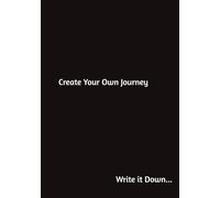 Create Your Own Journey: Write it Down