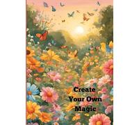 CREATE YOUR OWN MAGIC | Journal Lined Notebook | Teen & Adult} 200 pages | 7x10 inches | dark green.