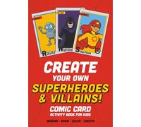 Create Your Own Superheroes & Villains Cards (Kid's Comic Card Blanks): Red | Comic Card Activity Book for Kids | 50 Blank Comic Card Templates for ... Their Own Characters | Over 100 Pages 6" x 9"