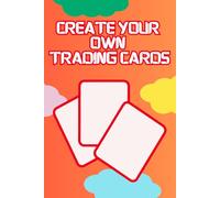 Create Your Own Trading Cards: TCG Trading Card Design Activity Book for Ages 4+ 100 Templated Pages Tutorial and Tips