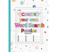 Create your own Word Search Puzzles: 100 Blank Word Search Puzzle Templates Book for children who love a challenge.