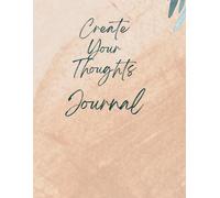 Create Your Thoughts Journal